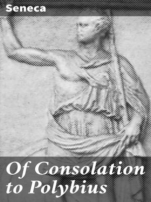 cover image of Of Consolation to Polybius
